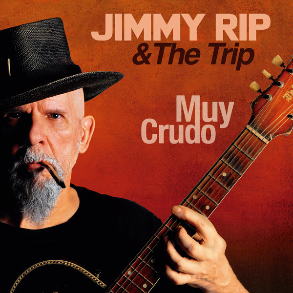 Jimmy Rip&The Trip - Muy Crudo (2020)