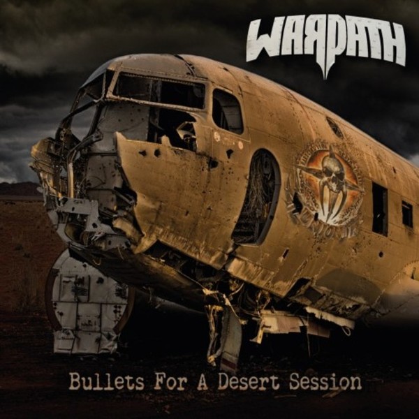 Warpath – Bullets for a Desert Session (2017)